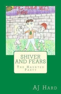 bokomslag Shiver and Fears: The Haunted Party