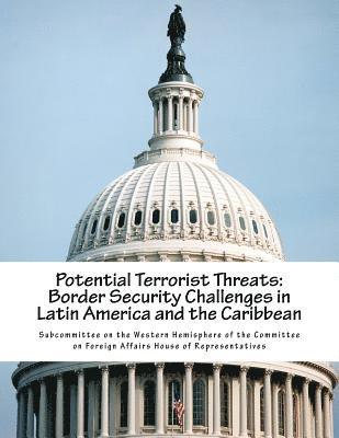 bokomslag Potential Terrorist Threats: Border Security Challenges in Latin America and the Caribbean