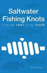 bokomslag Saltwater Fishing Knots - From the reel to the hook