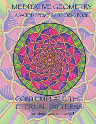 bokomslag Meditative Geometry: A Sacred Geometry Coloring Book: A Sacred Geometry Coloring Book: Contemplate the Eternal Patterns