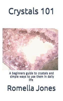 Crystals 101 - A Simple Guide 1