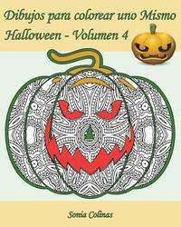 bokomslag Dibujos para colorear uno Mismo - Halloween - Volumen 4: 25 calabazas alocadas para colorear