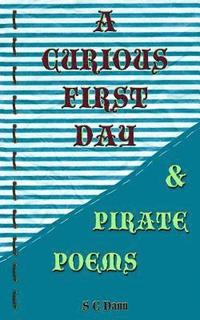 bokomslag A Curious First Day & Pirate Poems