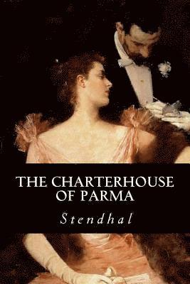 Stendhal, Editorial Oneness - The Charterhouse of Parma, Häftad