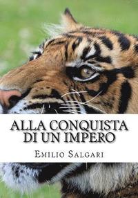 bokomslag Alla conquista di un impero: Il ciclo dei "Pirati della Malesia" Vol 6