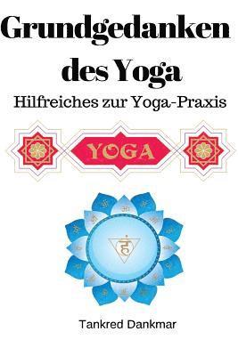 bokomslag Grundgedanken Des Yoga: Hilfreiches Zur Yoga-Praxis