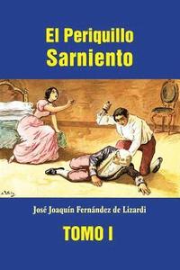bokomslag El Periquillo Sarniento (tomo 1)