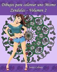 bokomslag Dibujos para colorear uno Mismo - Zendalas - Volumen 2: 25 Mándalas, Doodles y Tangles entremezclados