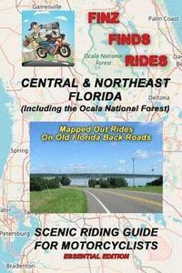 bokomslag Finz Finds Scenic Rides In Central & Northeast Florida, Incl Ocala Nat. Forest