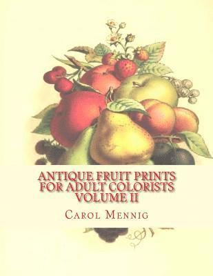 Antique Fruit Prints for Adult Colorists - Volume II 1