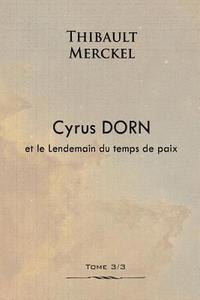 bokomslag Cyrus Dorn et le Lendemain du temps de paix