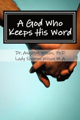 Sharon Wilson Ma, Angulus D. Wilson Phd - A God Who Keeps His Word, Häftad
