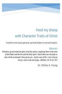 bokomslag Feed My Sheep with Character Traits: Transform and assess leaders