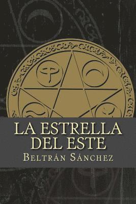 La Estrella del Este: La Estrella del Este: Volumen I 1