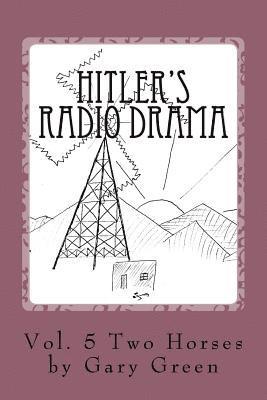 Hitler's Radio Drama: How a Fictional Polish Invasion Started World War II 1