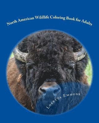 bokomslag North American Wildlife Coloring Book for Adults: Let's Get Wild