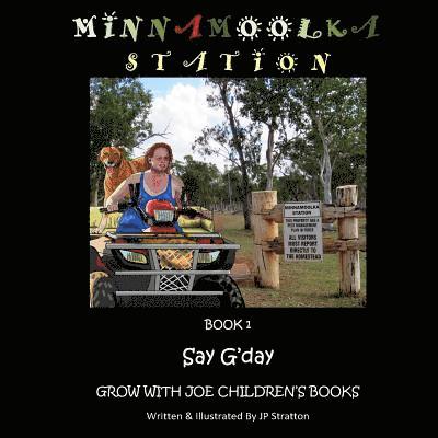 J. P. Stratton - Say G'day: Minnamoolka Station - Grow With Joe Children's Books, Häftad