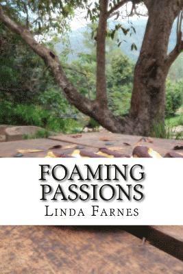 Foaming Passions 1