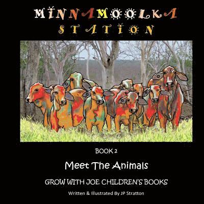 Meet The Animals: Minnamoolka Station - Grow With Joe Children's Books 1