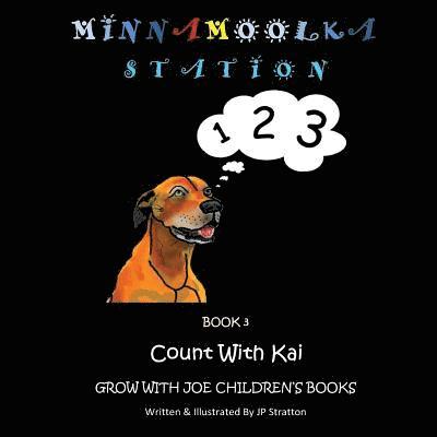 Count With Kai: Minnamoolka Station - Grow With Joe Children's Books 1
