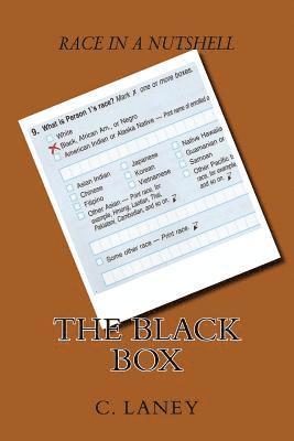 C. Laney - Race in a Nutshell: The Black Box, Häftad