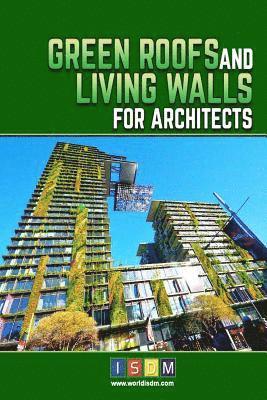 bokomslag Green Roofs And Living Walls For Architects