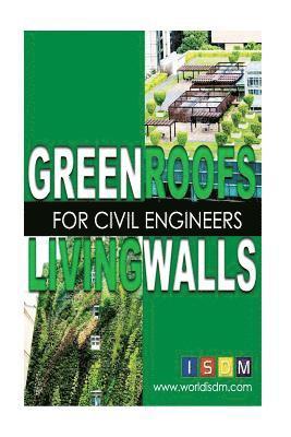 bokomslag Green Roofs And Living Walls For Civil Engineers