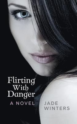 Flirting With Danger 1