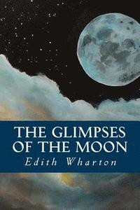 bokomslag The Glimpses of the Moon