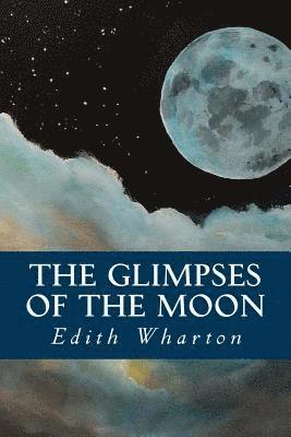 bokomslag The Glimpses of the Moon