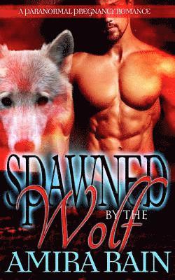 Amira Rain - Spawned By The Wolf, Häftad