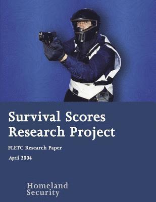 bokomslag Survival Scores Research Project: FLETC Research Paper