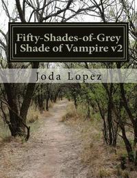 bokomslag Fifty-Shades-of-Grey Shade of Vampire: Fifty-Shades-of-Grey Shade of Vampire v2