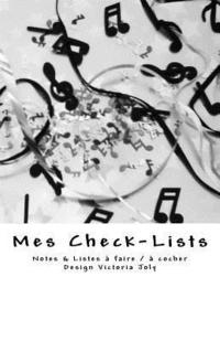 bokomslag Mes Check-Lists: Notes & Listes a faire / a cocher - Design Blanc