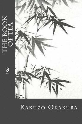Kakuzo Okakura, Editorial Oneness - The Book of Tea, Häftad