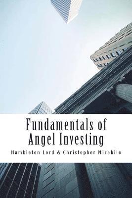 Christopher Mirabile, Hambleton Lord - Fundamentals of Angel Investing, Häftad