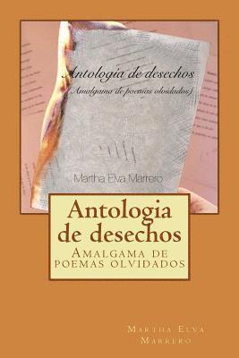 bokomslag Antologia de desechos: Amalgama de poemas olvidados