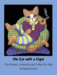 bokomslag The Cat With A Cigar: Fun Poems, Limericks and Jokes for Kids