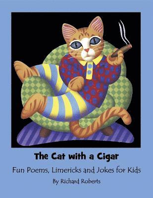 bokomslag The Cat With A Cigar: Fun Poems, Limericks and Jokes for Kids