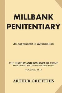 bokomslag Millbank Penitentiary: An Experiment in Reformation