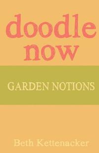 bokomslag Doodle Now: Garden Notions