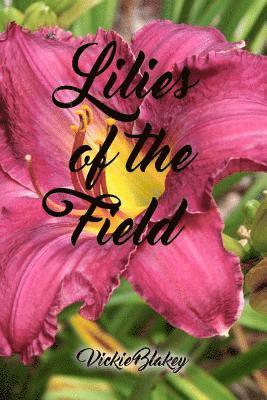 Lilies of the Field 1