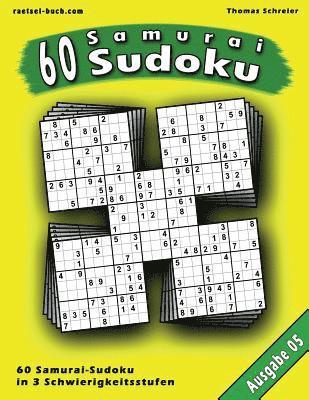 60 Samurai-Sudoku, Ausgabe 05: 60 gemischte Samurai-Sudoku, Ausgabe 05 1