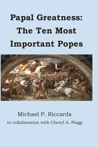 bokomslag Papal Greatness: The Ten Most Important Pontiffs