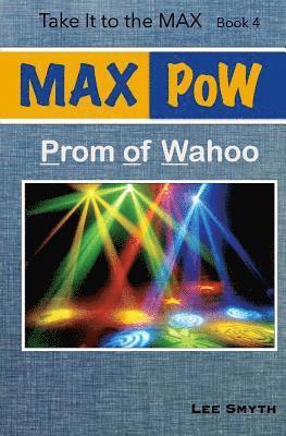 bokomslag MAX PoW: Prom of Wahoo