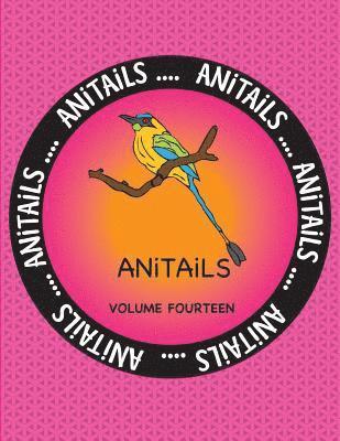 ANiTAiLS Volume Fourteen: Learn about the Blue-crowned Motmot, Giant Barracuda, Rothschild Giraffe, Black & White Colobus Monkey, African Elepha 1