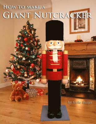 How to make a Giant Nutcracker 1