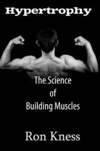 bokomslag Hypertrophy - The Science of Building Muscle: Discover the Secrets to Muscle Growth, Supreme Strength and Maintaining a Healthy Diet