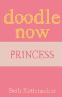 bokomslag Doodle Now: Princess