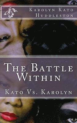 bokomslag The Battle Within: Kato vs. Karolyn